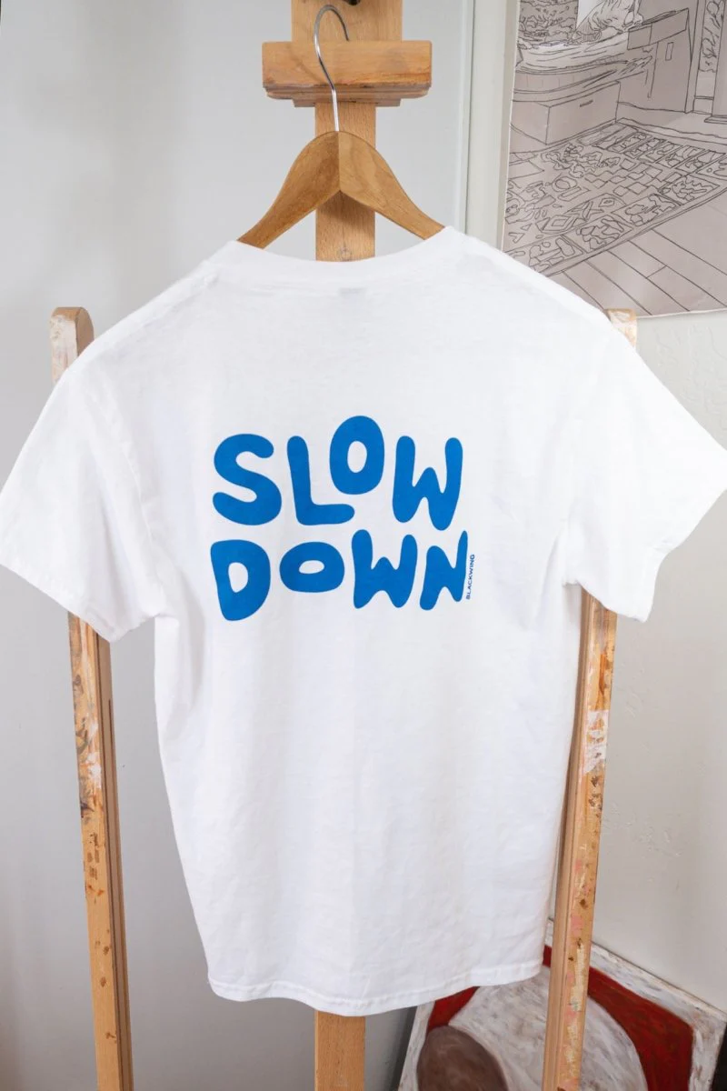 "Slow Down" T-Shirt - Image 5